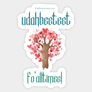 U DA Bestest fo all times! Heart Tree Graphics Sticker
